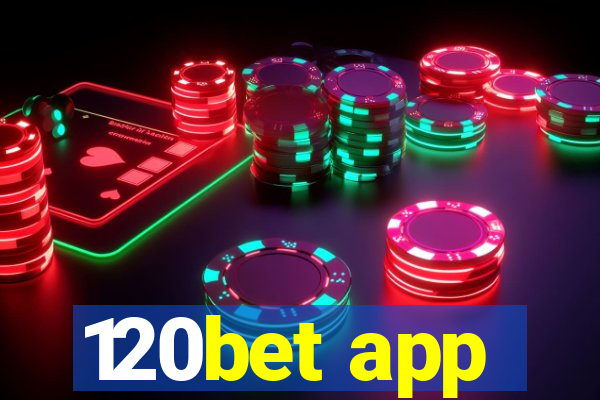 120bet app